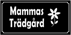 Mammas Trädgård skylt